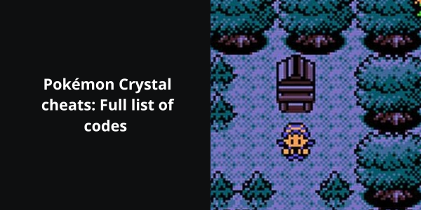 Pokémon Crystal cheats: Full list of codes